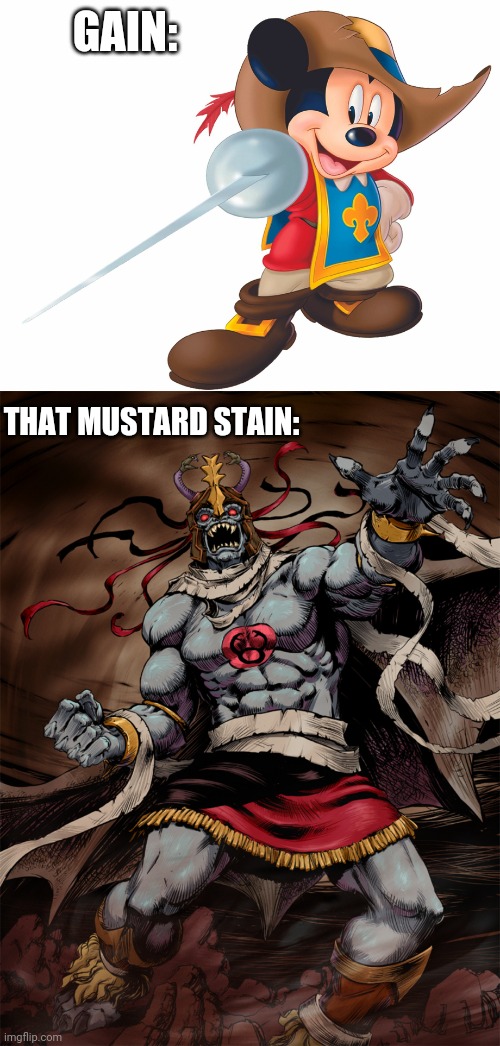GAIN:; THAT MUSTARD STAIN: | image tagged in funny memes | made w/ Imgflip meme maker