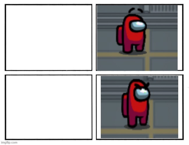 Among us angry eyebrows (new template) | made w/ Imgflip meme maker