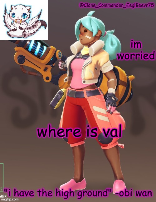 also this stream is ded. | im worried; where is val | image tagged in clone commander's 4th annoucement template | made w/ Imgflip meme maker