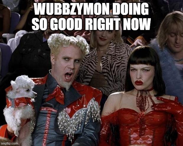 Nominate meeee as 3rd times the charm | WUBBZYMON DOING SO GOOD RIGHT NOW | image tagged in memes,mugatu so hot right now,wubbzy,wubbzymon | made w/ Imgflip meme maker