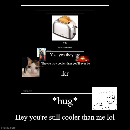 image tagged in funny,demotivationals | made w/ Imgflip demotivational maker