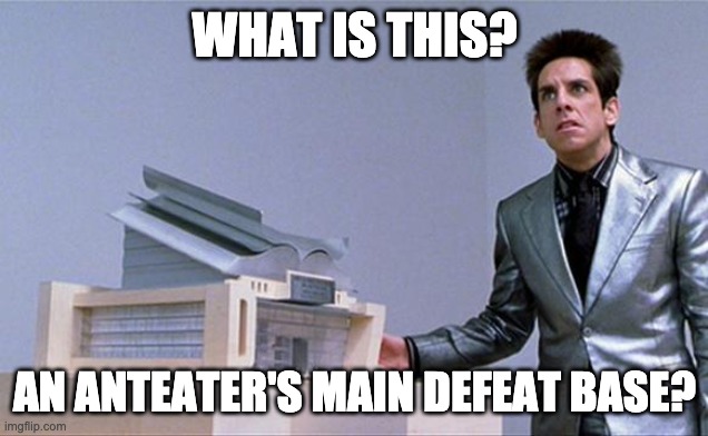 A center for ants? | WHAT IS THIS? AN ANTEATER'S MAIN DEFEAT BASE? | image tagged in a center for ants | made w/ Imgflip meme maker