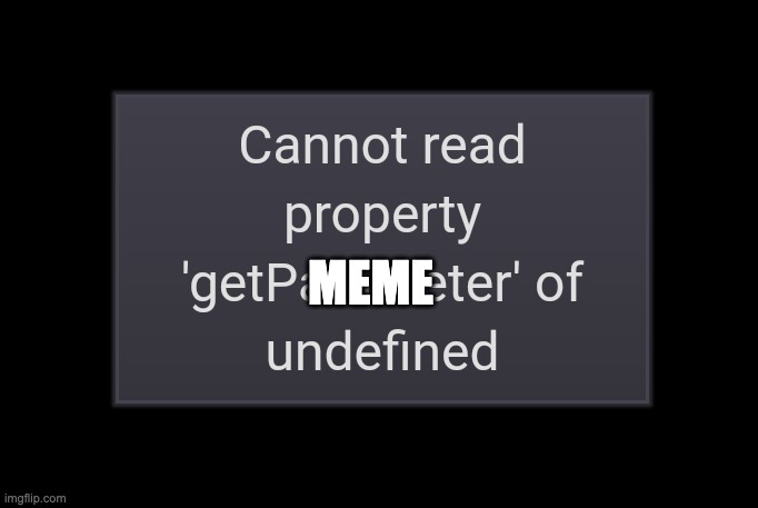 Undefined Exception | MEME | image tagged in undefined exception | made w/ Imgflip meme maker