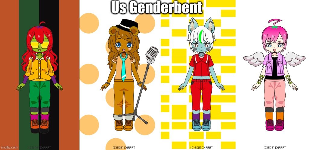 Us Genderbent | image tagged in fnaf | made w/ Imgflip meme maker