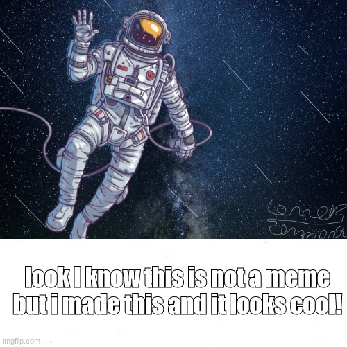 cool thing I made | look I know this is not a meme but i made this and it looks cool! | image tagged in drawings,cool stuff,space,have a nice day | made w/ Imgflip meme maker