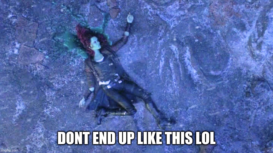 DONT END UP LIKE THIS LOL | made w/ Imgflip meme maker