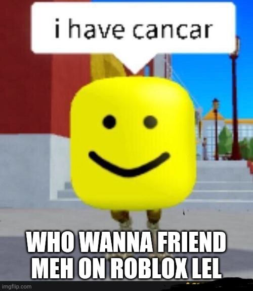 I wanna see y'all collection of cursed roblox memes, let us your