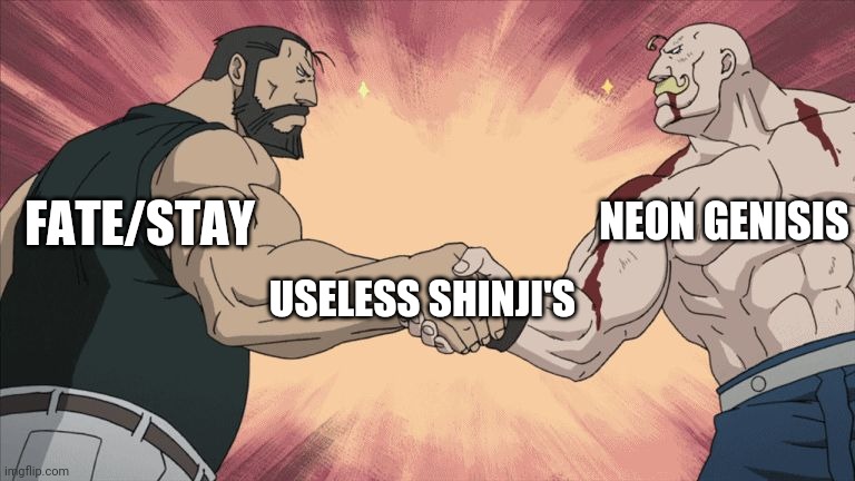 All I could think of during fate/stay | FATE/STAY; NEON GENISIS; USELESS SHINJI'S | image tagged in manly handshake,fate/stay night,neon genesis evangelion,funny | made w/ Imgflip meme maker