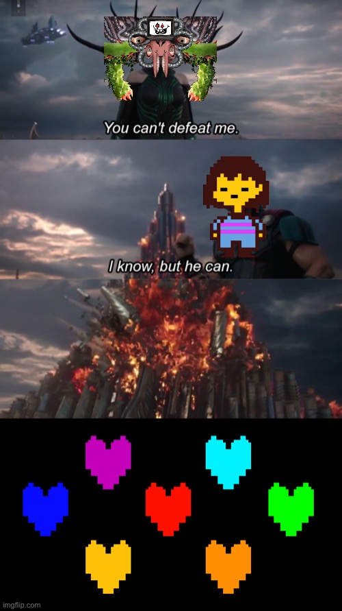 Undertale you can’t defeat me | image tagged in you can't defeat me,undertale,funny | made w/ Imgflip meme maker