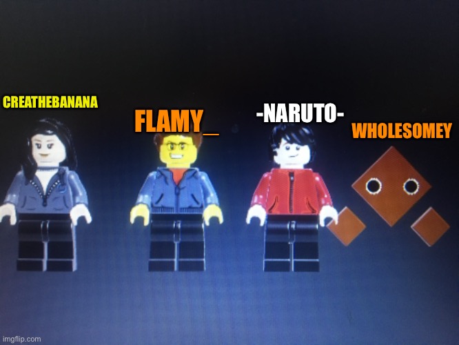 Ok imma take a break now | FLAMY_; -NARUTO-; CREATHEBANANA; WHOLESOMEY | made w/ Imgflip meme maker