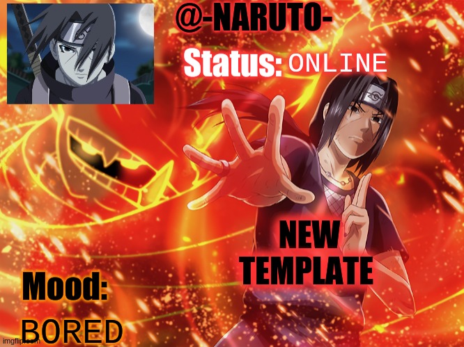 Thanks Lemonade | ONLINE; NEW TEMPLATE; BORED | image tagged in itachi template | made w/ Imgflip meme maker