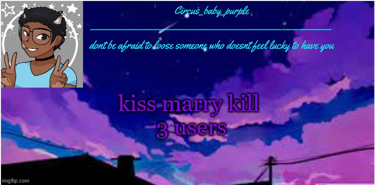 New random template ig | kiss marry kill 
3 users | image tagged in new random template ig | made w/ Imgflip meme maker