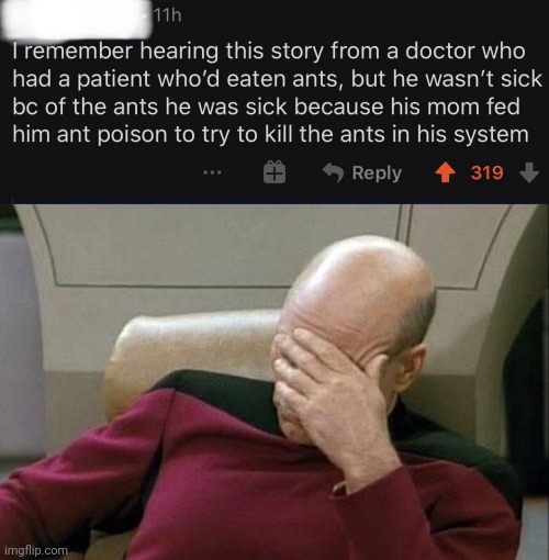 Dumb idea | image tagged in captain picard facepalm,fails,poison,stupid,you had one job just the one | made w/ Imgflip meme maker