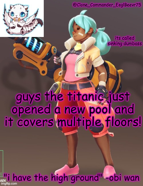 my friend said this in a discord call 2 minutes ago | its called sinking dumbass; guys the titanic just opened a new pool and it covers multiple floors! | image tagged in clone commander's 4th annoucement template | made w/ Imgflip meme maker