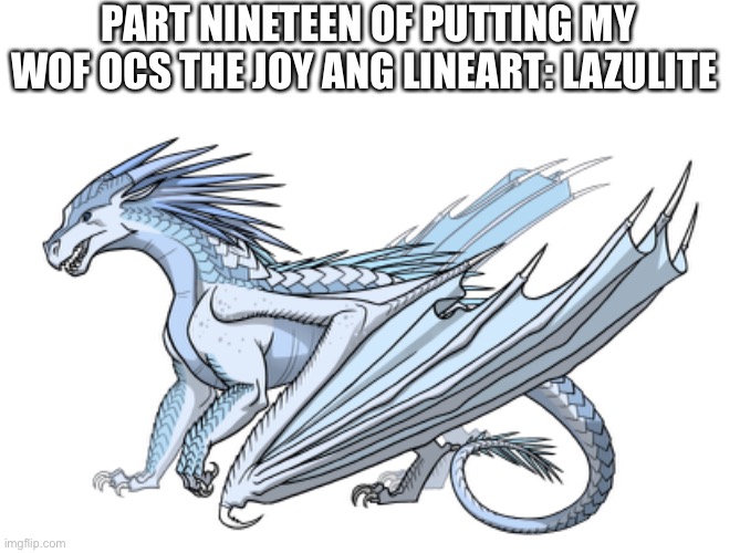 PART NINETEEN OF PUTTING MY WOF OCS THE JOY ANG LINEART: LAZULITE | made w/ Imgflip meme maker