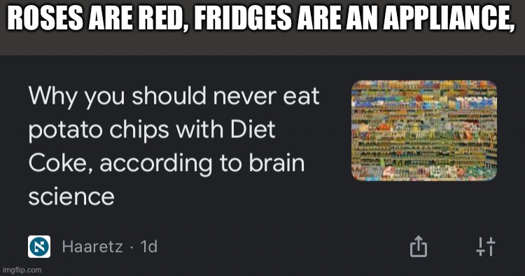 How’s Diet Coke and chips science?! | ROSES ARE RED, FRIDGES ARE AN APPLIANCE, | made w/ Imgflip meme maker