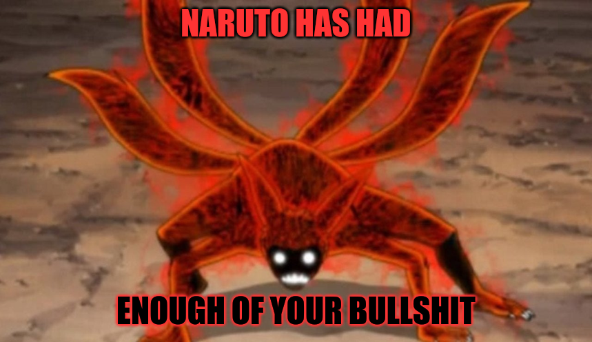 Naruto has had enough Blank Meme Template