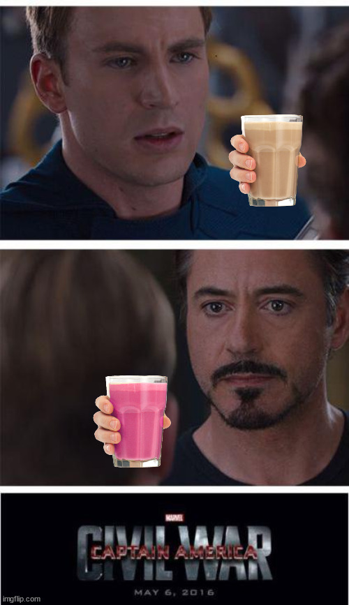 Aaand it's war! | image tagged in memes,marvel civil war 1,choccy milk | made w/ Imgflip meme maker