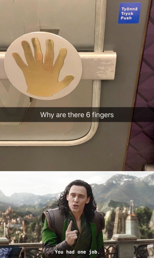Unless the thumb doesn't count | image tagged in you had one job just the one,memes,funny,you had one job | made w/ Imgflip meme maker