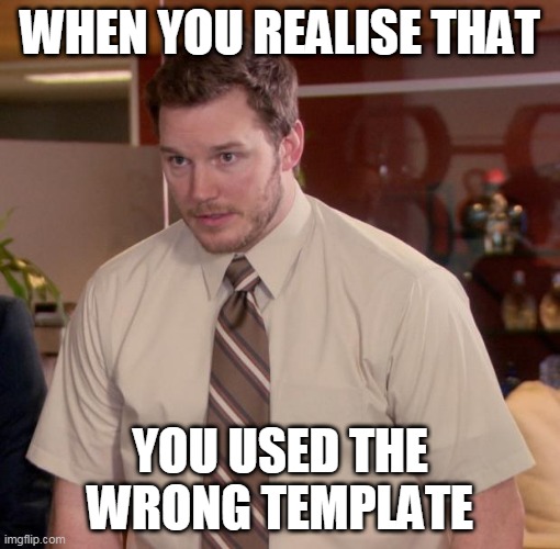 oops | WHEN YOU REALISE THAT; YOU USED THE WRONG TEMPLATE | image tagged in memes,afraid to ask andy | made w/ Imgflip meme maker