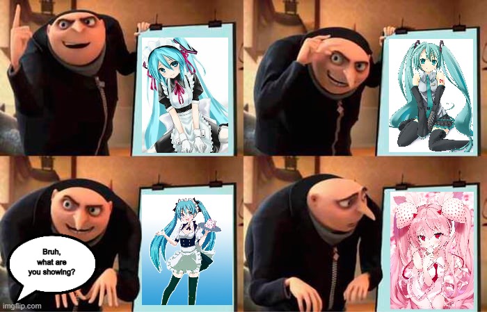 Miku fan in the meeting | Bruh, what are you showing? | image tagged in memes,gru's plan,hatsune miku,bruh | made w/ Imgflip meme maker