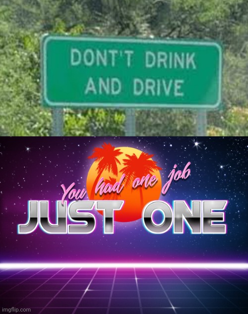 image tagged in you had one job just one | made w/ Imgflip meme maker