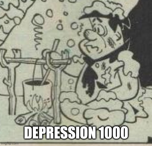 DEPRESSION 1000 | made w/ Imgflip meme maker