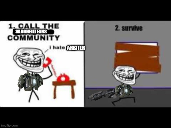 Current objective: Survive | SANGHEILI FANS; ARBITER | image tagged in halo,survive | made w/ Imgflip meme maker