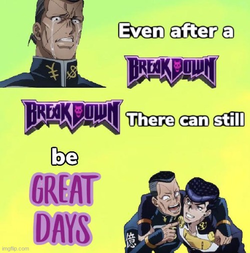 Yall can use this | image tagged in josuke and okuyasu cheer up | made w/ Imgflip meme maker
