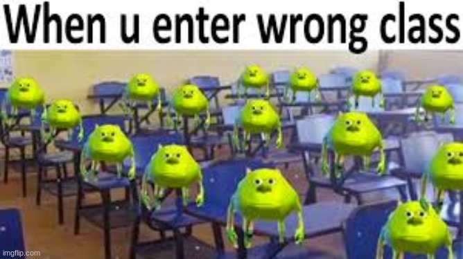 wrong class | image tagged in funny | made w/ Imgflip meme maker
