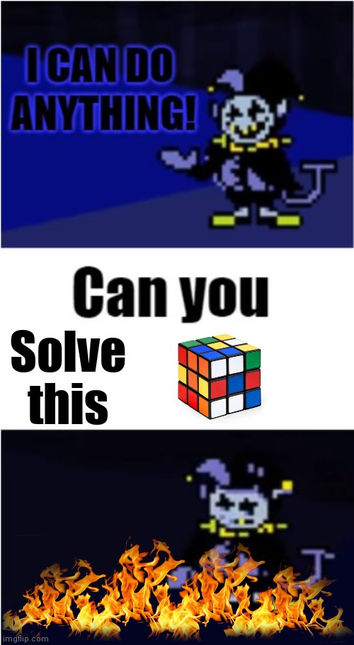 I Can Do Anything | Solve this | image tagged in i can do anything | made w/ Imgflip meme maker