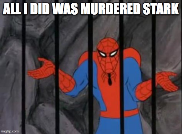 is this true? |  ALL I DID WAS MURDERED STARK | image tagged in spiderman jail | made w/ Imgflip meme maker