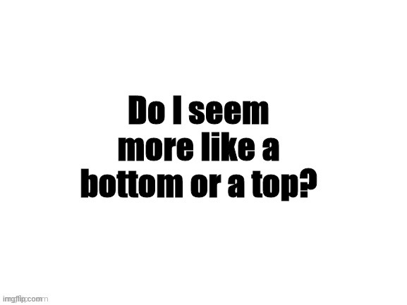 Based on my personality lol | made w/ Imgflip meme maker