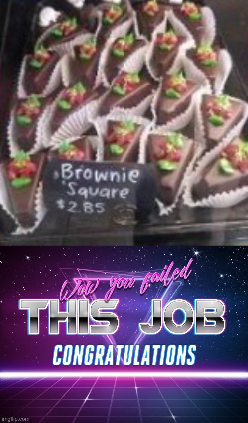 Those ain’t squares | image tagged in wow you failed this job,fails,funny,you had one job just the one | made w/ Imgflip meme maker