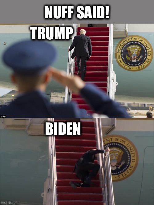 NUFF SAID! TRUMP; BIDEN | image tagged in joe biden,donald trump,memes | made w/ Imgflip meme maker