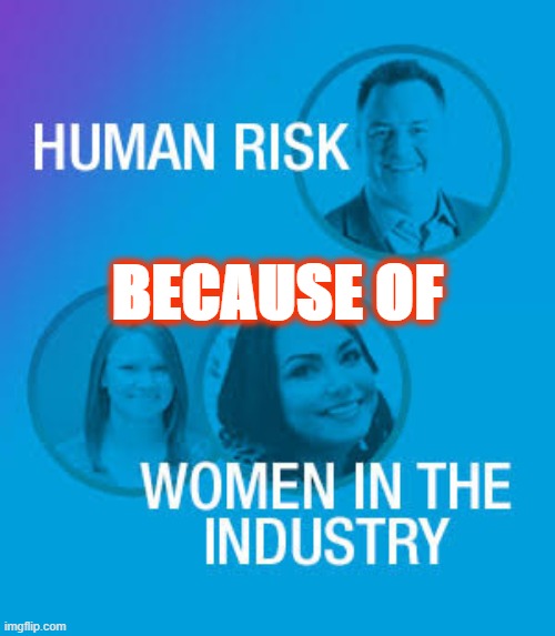 Human Risk | BECAUSE OF | image tagged in aoc | made w/ Imgflip meme maker