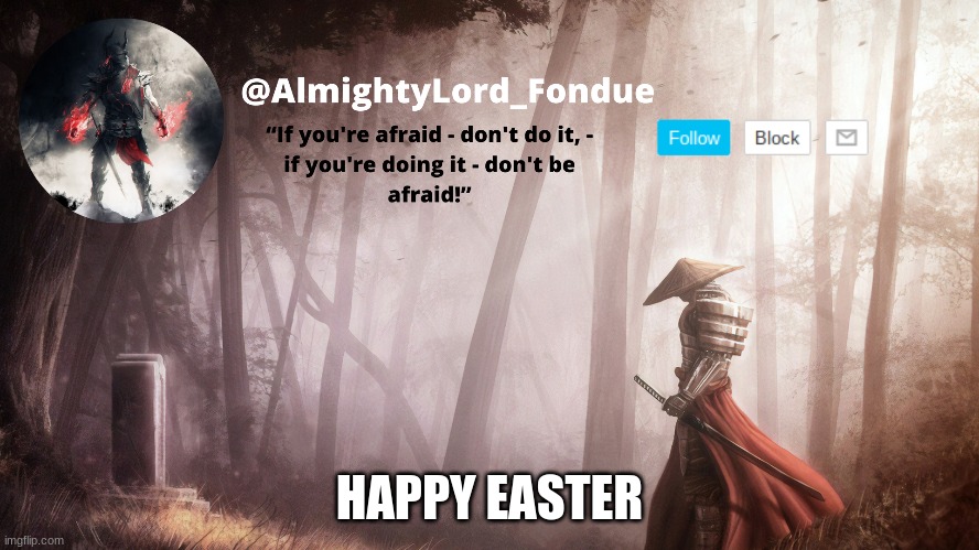 Enjoy it | HAPPY EASTER | image tagged in fondue operation fierce | made w/ Imgflip meme maker