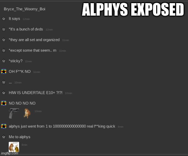 if this isn't featured i'm exposing your cursedness bryce | ALPHYS EXPOSED | made w/ Imgflip meme maker