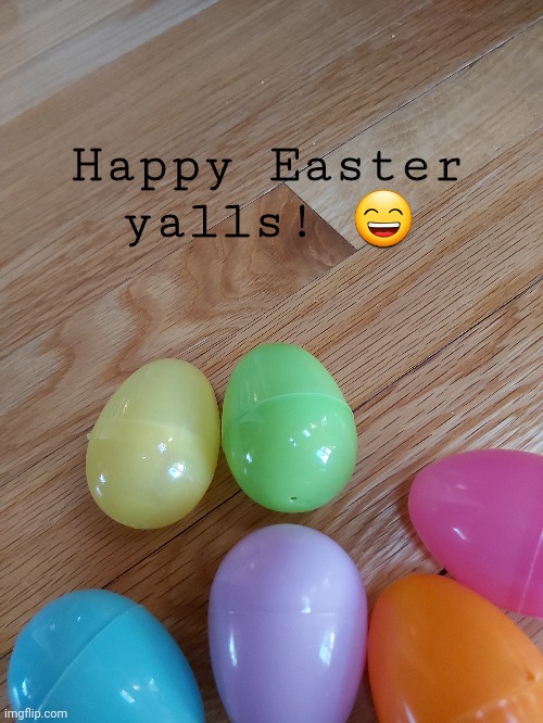 Happy Easter yalls! 😄 | made w/ Imgflip meme maker