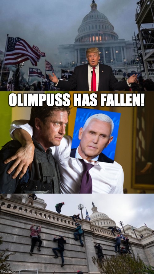 OLIMPUSS HAS FALLEN! | image tagged in misconstrued coup,olympus has fallen,capitol riot | made w/ Imgflip meme maker