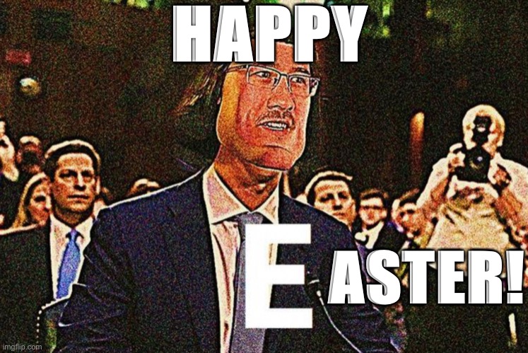 Happy easter | HAPPY; ASTER! | image tagged in memes,fun,easter | made w/ Imgflip meme maker