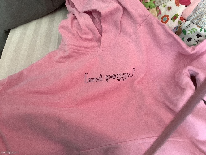 And Peggy hoodie I got for Easter :) | image tagged in hamilton,and peggy | made w/ Imgflip meme maker