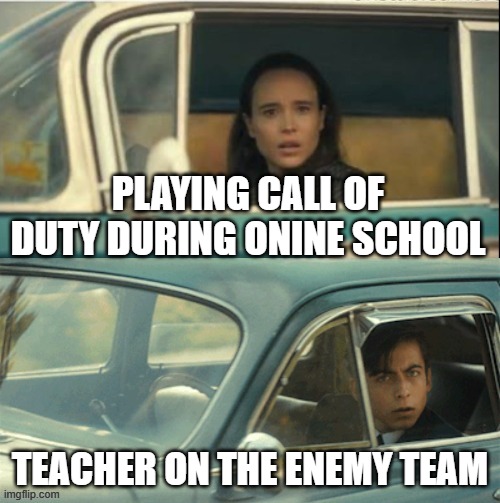 Vanya and Five | PLAYING CALL OF DUTY DURING ONINE SCHOOL; TEACHER ON THE ENEMY TEAM | image tagged in vanya and five | made w/ Imgflip meme maker