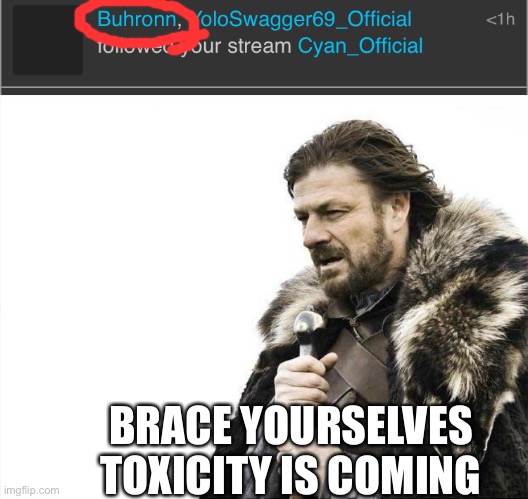 BRACE YOURSELVES TOXICITY IS COMING | image tagged in memes,brace yourselves x is coming | made w/ Imgflip meme maker