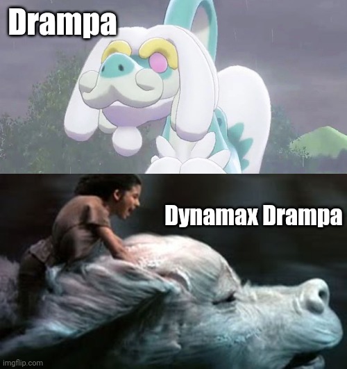 Drampa! | Drampa; Dynamax Drampa | image tagged in pokemon sword and shield,pokemon memes | made w/ Imgflip meme maker