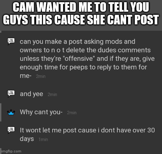 CAM WANTED ME TO TELL YOU GUYS THIS CAUSE SHE CANT POST | made w/ Imgflip meme maker