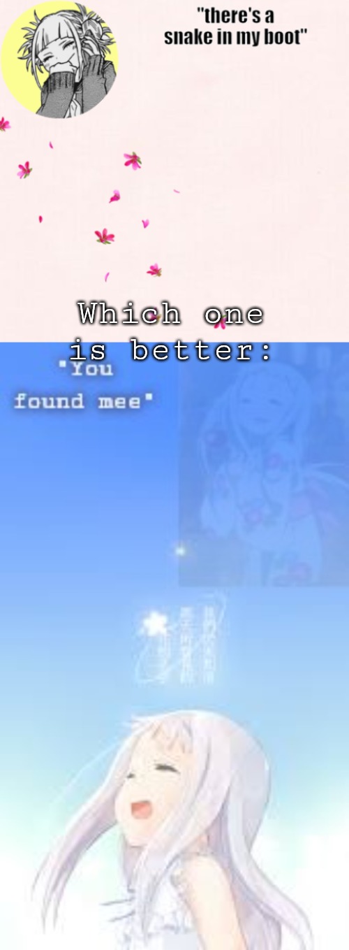 Which one is better: | image tagged in ua_worm announcement | made w/ Imgflip meme maker