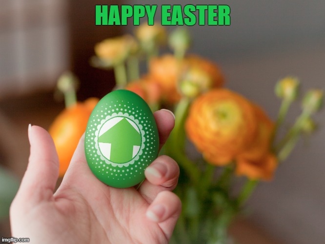 Happy Easter | HAPPY EASTER | image tagged in upvote memes,happy easter memes | made w/ Imgflip meme maker