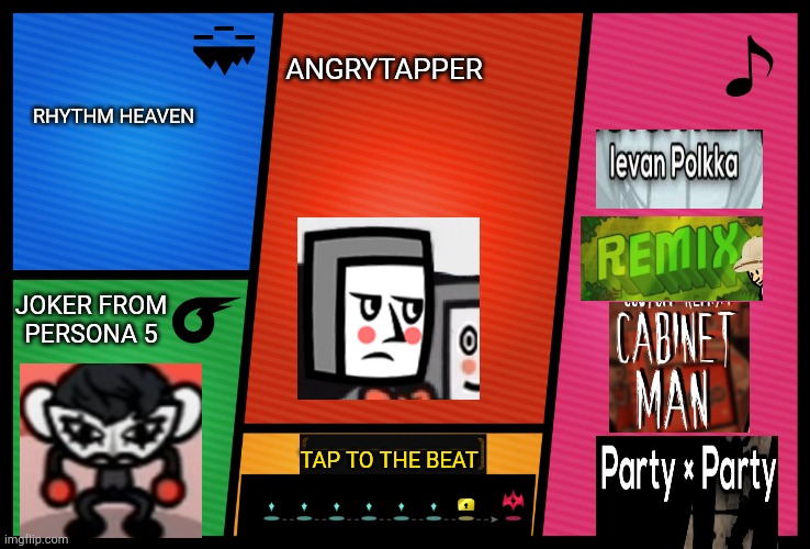 AngryTapper for Smash | ANGRYTAPPER; RHYTHM HEAVEN; JOKER FROM PERSONA 5; TAP TO THE BEAT | image tagged in smash ultimate dlc fighter profile | made w/ Imgflip meme maker