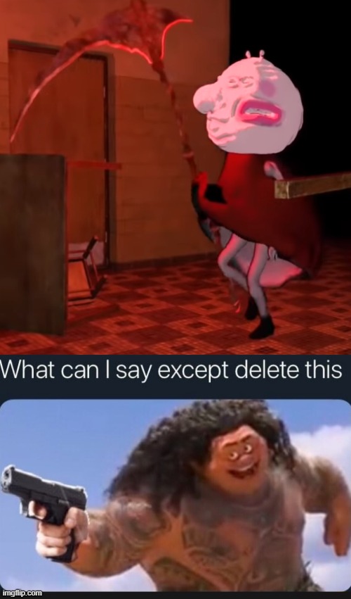 image tagged in what can i say except delete this | made w/ Imgflip meme maker